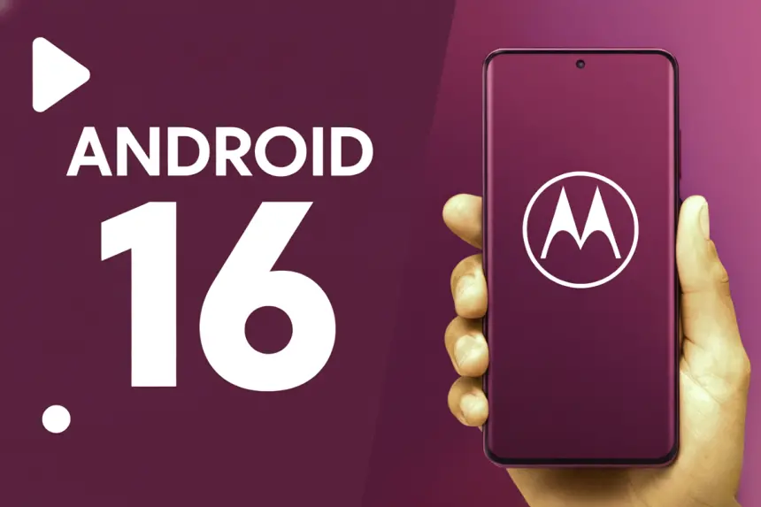 Android 16 bu listedeki Motorola modellerine resmen geldi