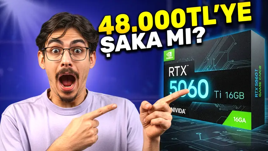 48.000 tl’ye RTX 5060 Ti 16 GB sistem mi? Stoklar bitmeden bakın
