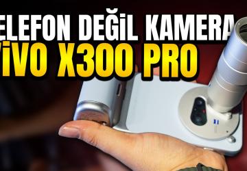 Bu telefonun çekimlerine bayılacaksınız: Vivo X300 Pro