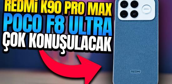 Poco F8 Ultra Göründü! Redmi K90 Pro Max inceleme ve ses testi