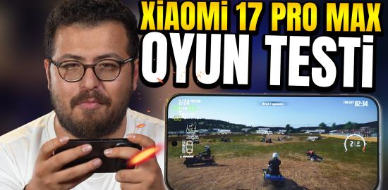 Xiaomi 17 Pro Max'i En Sağlam Mobil Oyunlarda Zorladık!