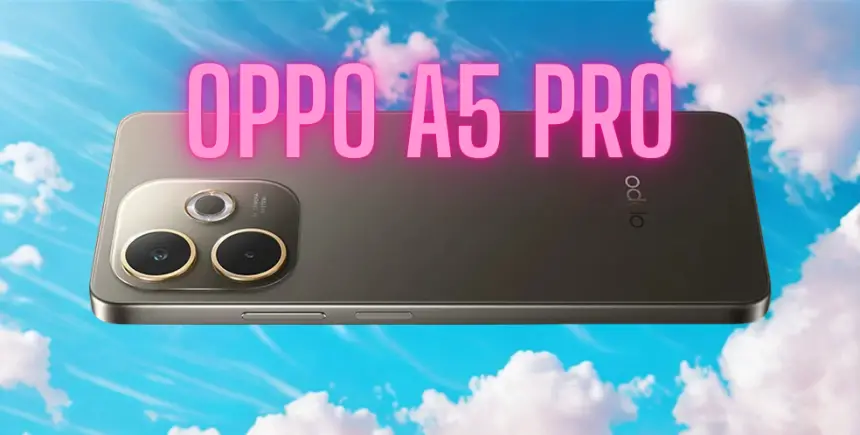 Oppo A5 Pro: Sağlamlığı ve uygun fiyatı bir araya getiriyor