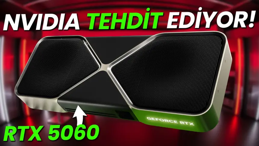 Yeni Olaylı RTX 5060 Ekran Kartları Ve Nvidia Saçmalığı