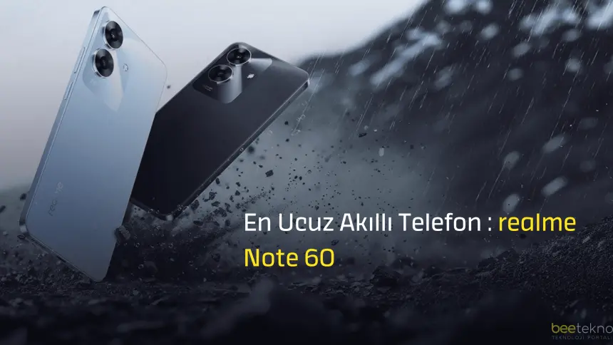 En Ucuz Akıllı Telefon : realme Note 60