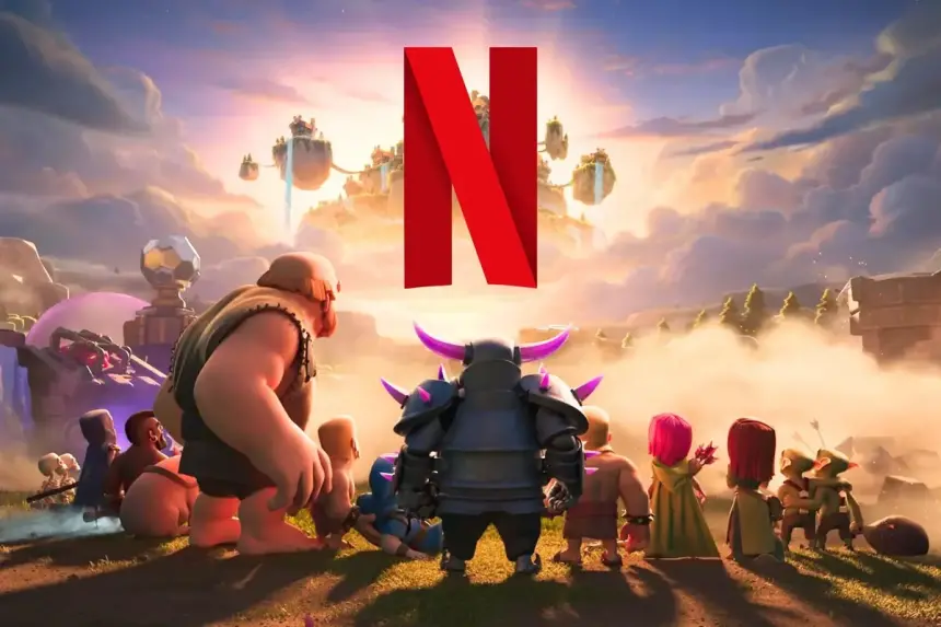 Netflix’ten Clash of Clans Dizisi Geliyor