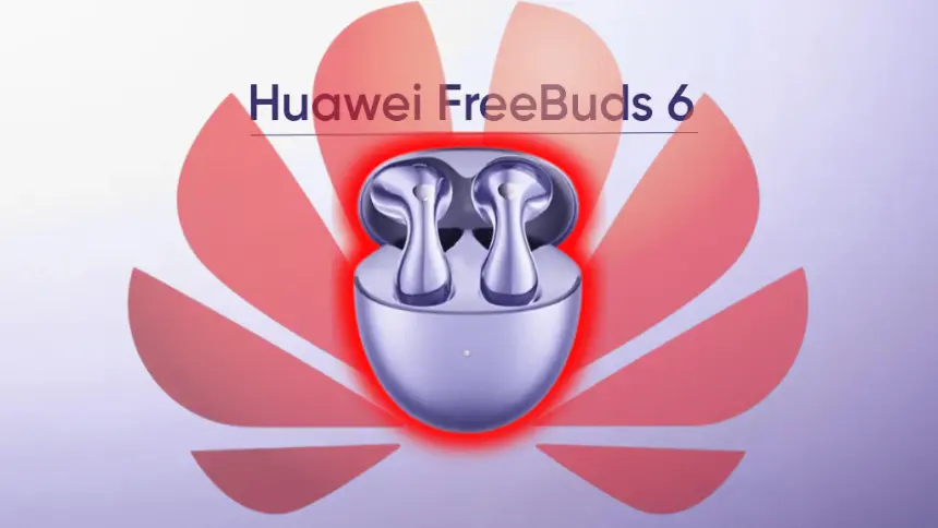Huawei FreeBuds 6: Yenilikçi Tasarımı ve Gelişmiş Özellikleriyle Dikkat Çekiyor
